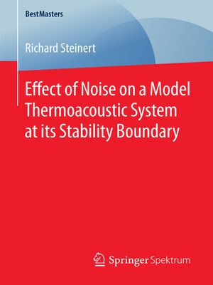 cover image of Effect of Noise on a Model Thermoacoustic System at its Stability Boundary